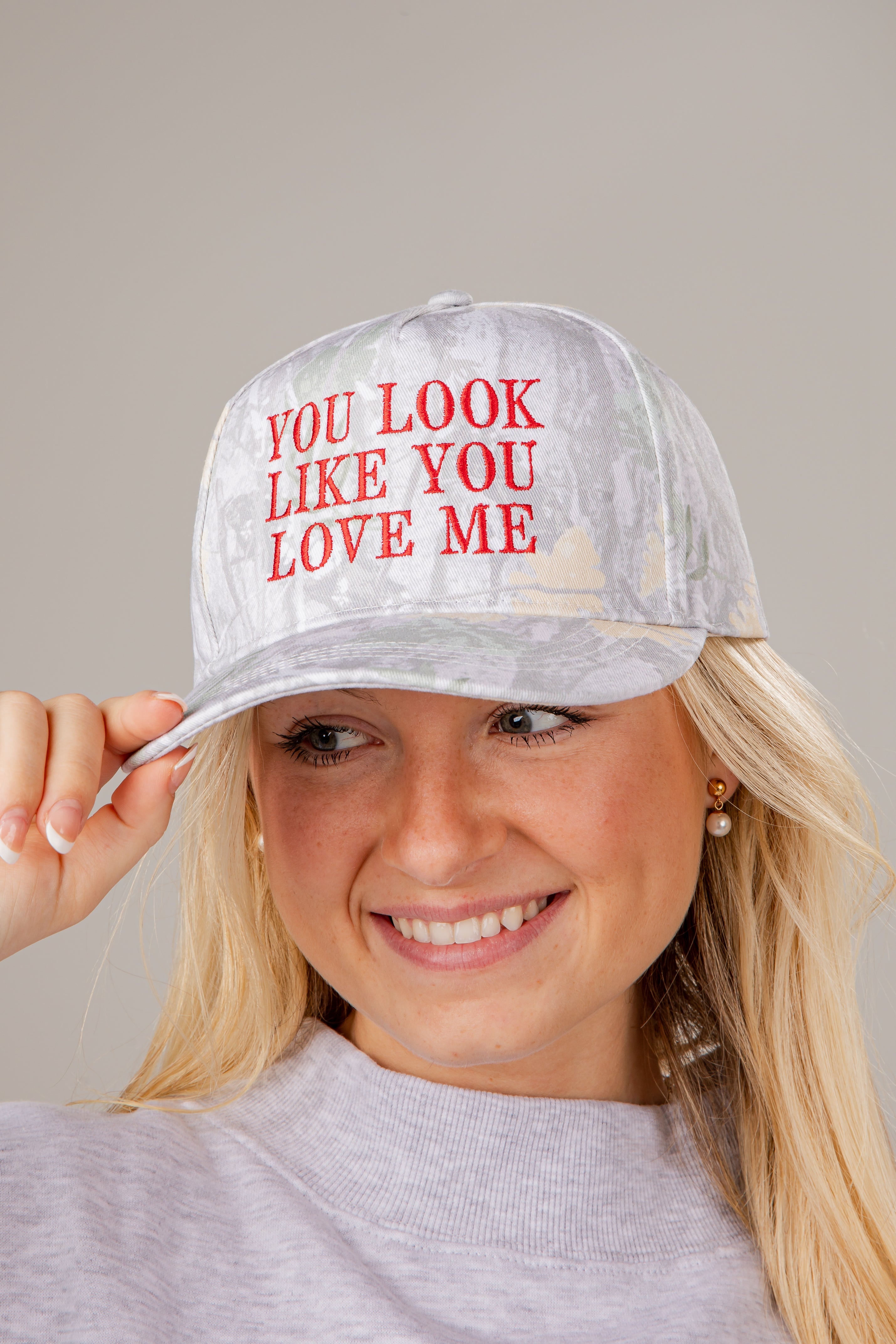 You Look Like You Love Me Camo Embroidered Hat